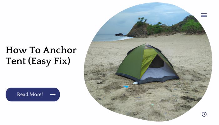 How To Anchor Tent (Easy Fix)