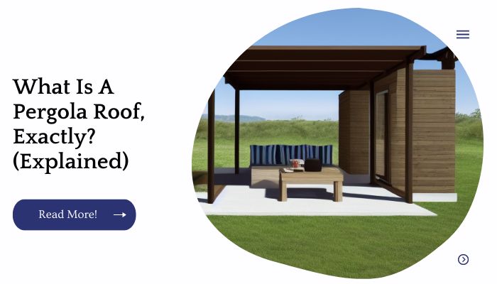 What Is A Pergola Roof, Exactly? (Explained)