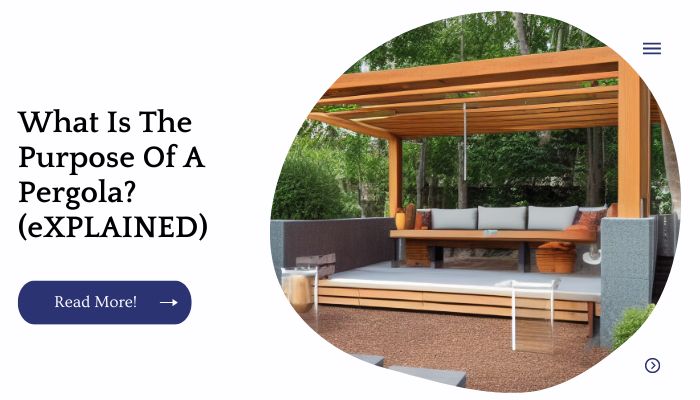 What Is The Purpose Of A Pergola? (eXPLAINED)