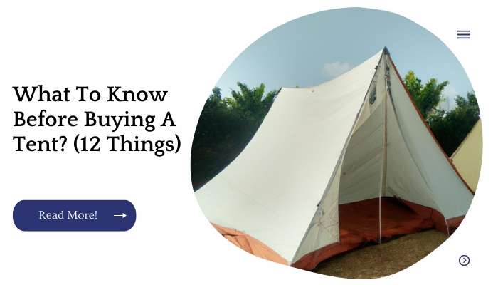 What To Know Before Buying A Tent? (12 Things)